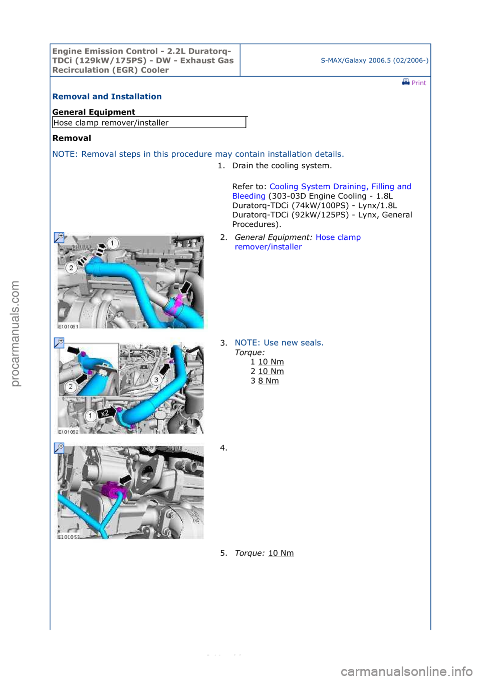 FORD S-MAX 2006  Service Repair Manual Engine Emi\b\bion Cont\fol - 2.2L Du\fato\fq-
TDCi (129kW/175PS) - DW - Exhau\bt Ga\b 
Reci\fculation (EGR) Coole\f
S-MAX/G\bl\bxy\f2006.5\f(02/2006-)\fPrint \f
Removal and In\btallation 
Gene\fal Equ