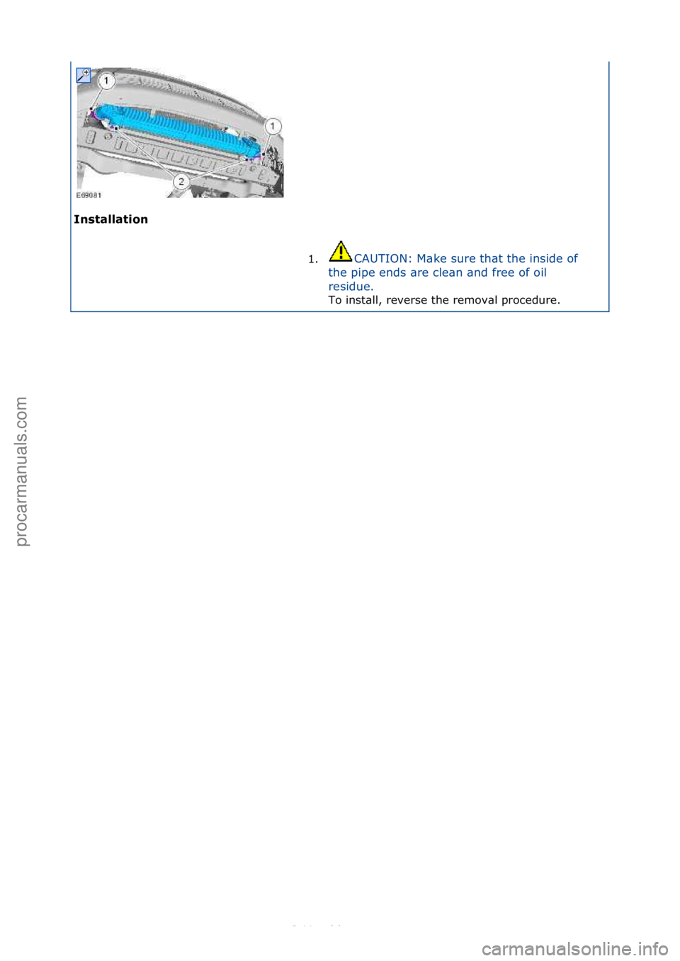 FORD S-MAX 2006  Service Repair Manual In\ftallation 1.CAUTION:\fM\bke\fsure\fth\bt\fthe\finside\fof\f
t h

e\fpipe\fends\f\bre\fcle\bn\f\bnd\ffree\fof\foil\f
residue.\f To\finst\bll,\freverse\fthe\fremov\bl\fprocedure.\f
\f\f
Стр. 2 и