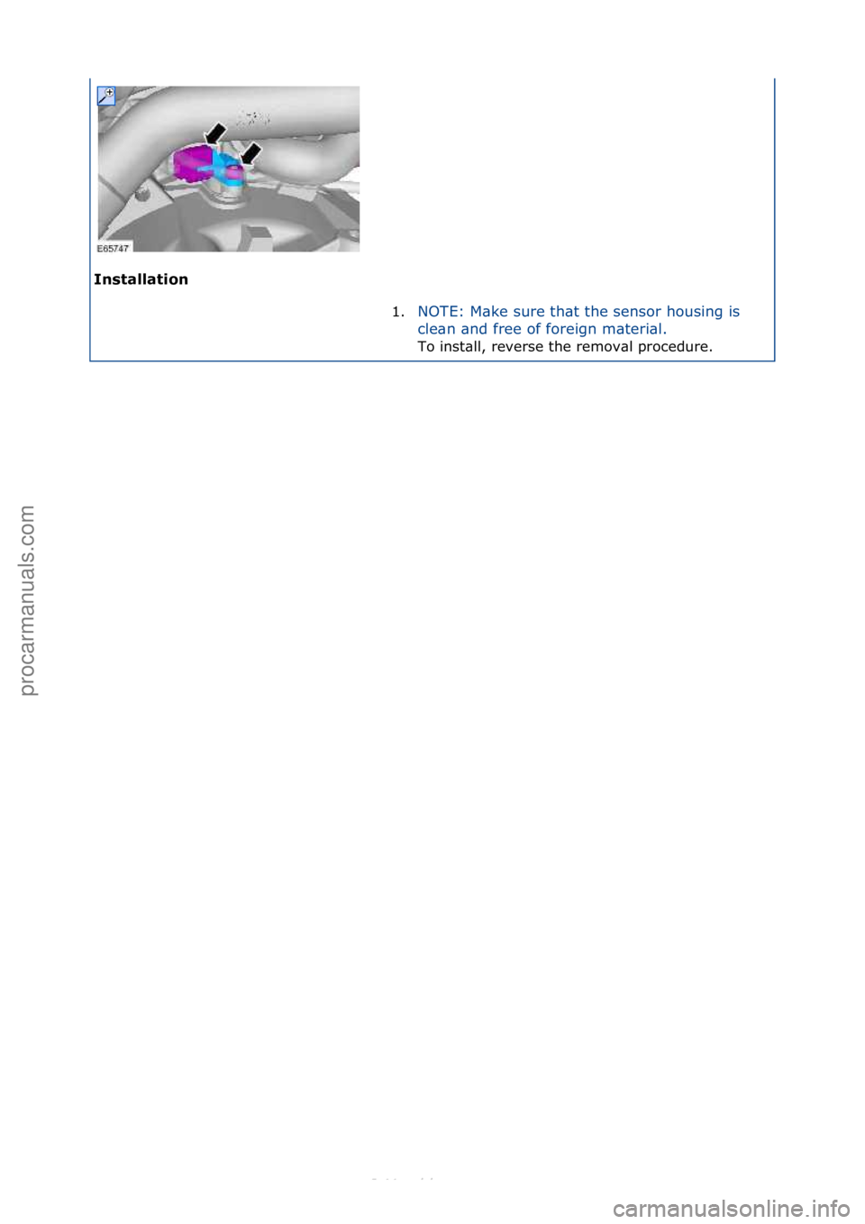 FORD S-MAX 2006 Service Repair Manual I\bstallatio\b 1.NOTE:\fM\bke\fsure\fth\bt\fthe\fsensor\fhousing\fis\f
c
l
e\bn\f\bnd\ffree\fof\fforeign\fm\bteri\bl.\f
To\finst\bll,\freverse\fthe\fremov\bl\fprocedure.\f
\f\f
Стр. 2 из
2
05.0 FORD S-MAX 2006 Service Repair Manual I\bstallatio\b 1.NOTE:\fM\bke\fsure\fth\bt\fthe\fsensor\fhousing\fis\f
c
l
e\bn\f\bnd\ffree\fof\fforeign\fm\bteri\bl.\f
To\finst\bll,\freverse\fthe\fremov\bl\fprocedure.\f
\f\f
Стр. 2 из
2
05.0