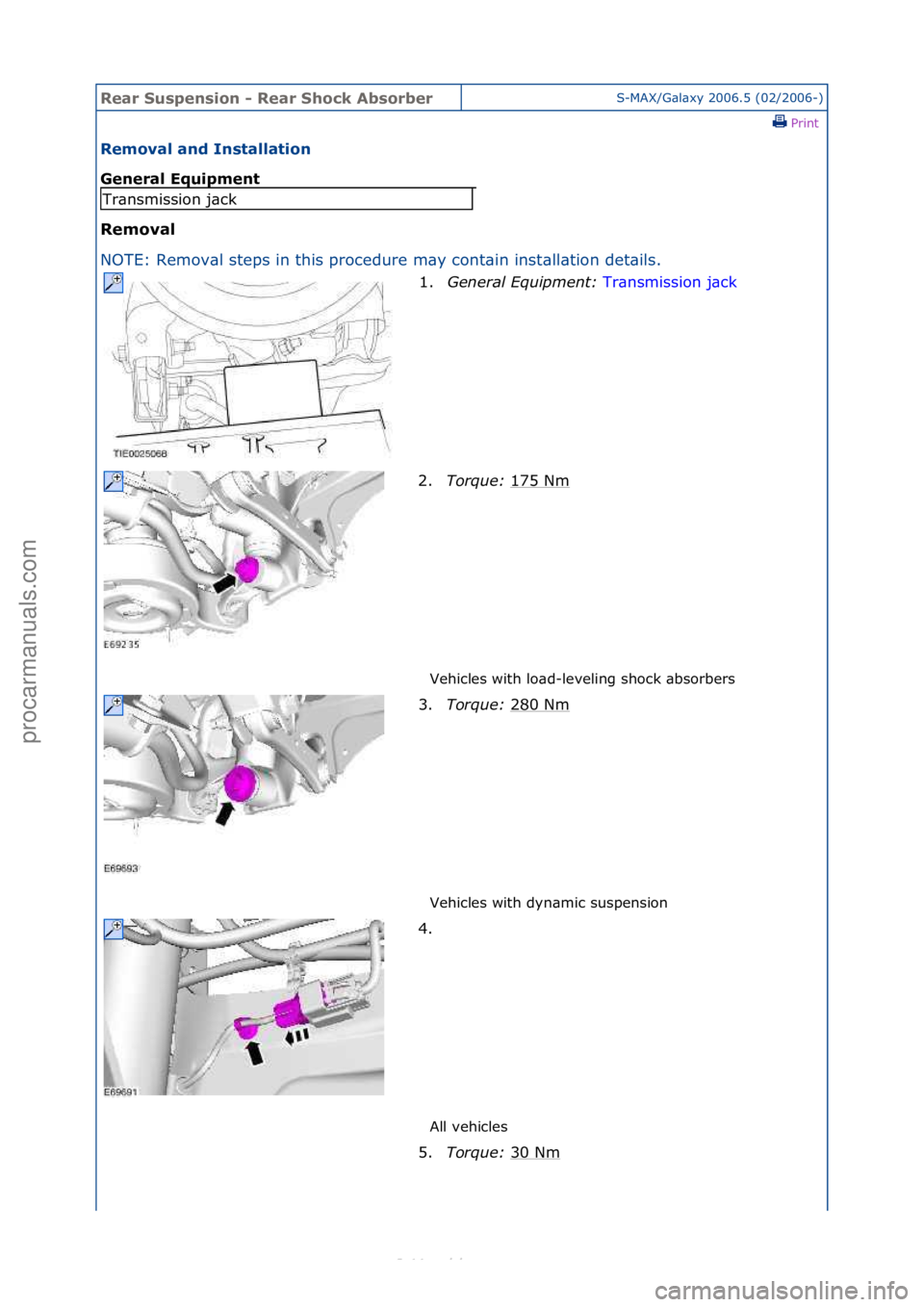 FORD S-MAX 2006  Service Repair Manual Rear Su\bpen\bi\fn - Rear Sh\fck Ab\b\frberS-MAX/G\bl\bxy\f2006.5\f(02/2006-)\fPrint \f
Rem\fval and In\btallati\fn 
General Equipment 
Rem\fval 
NO

TE:\fRemov\bl\fsteps\fin\fthis\fprocedure\fm\by\fc