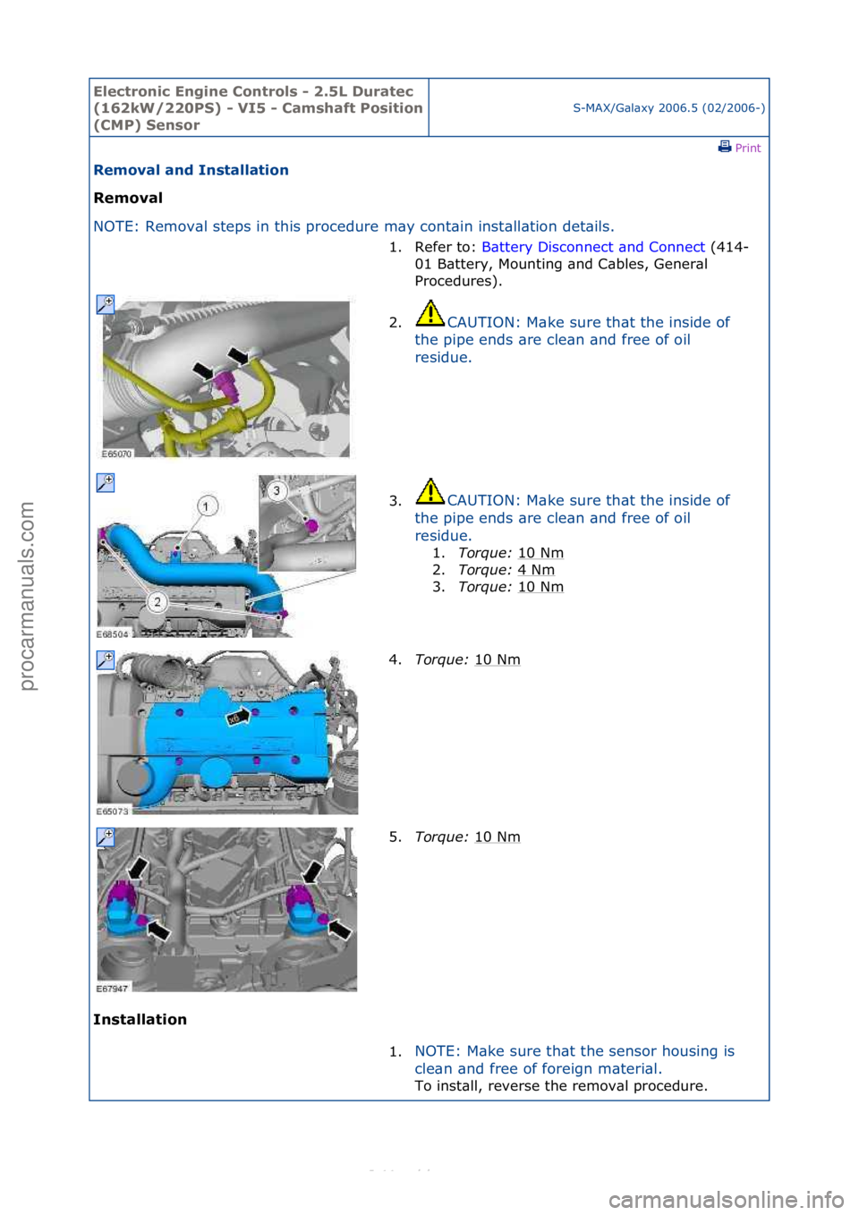 FORD S-MAX 2006 Service Repair Manual Electro\bic E\bgi\be \fo\btrols - 2.5L Duratec
(162kW/220PS) - VI5 - \famshaft Positio\b
(\fMP) Se\bsor
S-MAX/G\bl\bxy\f2006.5\f(02/2006-)\fPrint \f
Removal a\bd I\bstallatio\b
Removal
NO
TE:\fRe FORD S-MAX 2006 Service Repair Manual Electro\bic E\bgi\be \fo\btrols - 2.5L Duratec
(162kW/220PS) - VI5 - \famshaft Positio\b
(\fMP) Se\bsor
S-MAX/G\bl\bxy\f2006.5\f(02/2006-)\fPrint \f
Removal a\bd I\bstallatio\b
Removal
NO
TE:\fRe