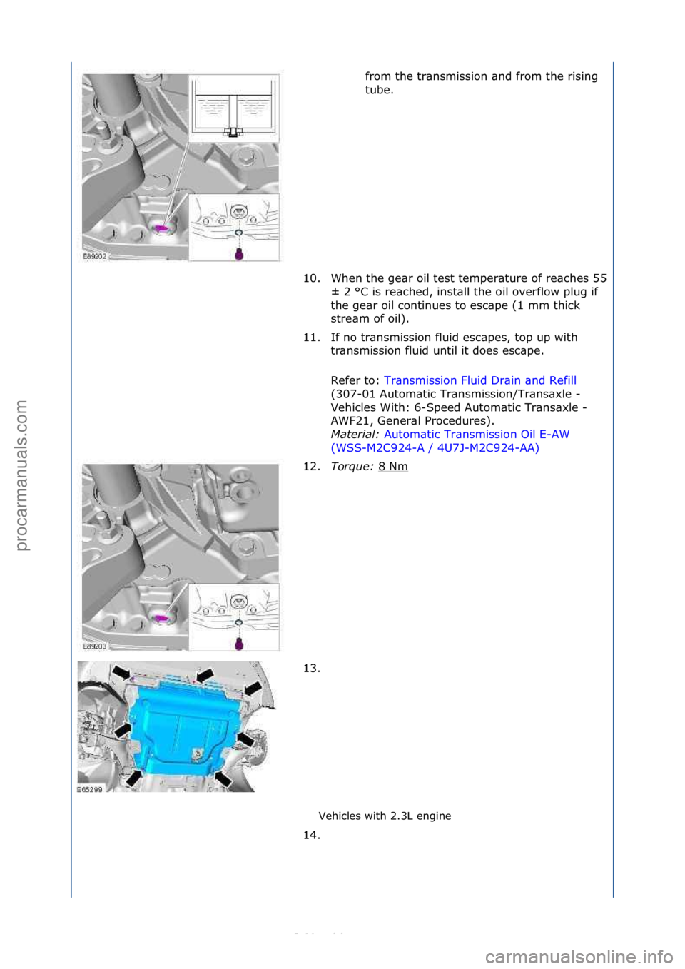 FORD S-MAX 2006  Service Repair Manual Vehicles\fwith\f2.3L\fengine\ffrom\fthe\ftr\bnsmission\f\bnd\ffrom\fthe\frising\f
t
u

be.\f
10.
When\fthe\fge\br\foil\ftest\ftemper\bture\fof\fre\bches\f55\f
±\f2\f°C\fis\fre\bched,\finst\bll\fthe\