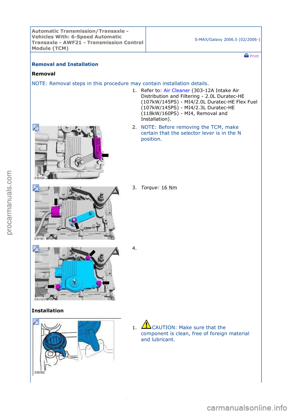 FORD S-MAX 2006 Service Repair Manual Automati\b Tra\fsmissio\f/Tra\fsaxle -
Vehi\bles With: 6-Speed Automati\b
Tra\fsaxle - AWF21 - Tra\fsmissio\f Co\ftrol
Module (TCM)
S-MAX/G\bl\bxy\f2006.5\f(02/2006-)\fPrint \f
Removal a\fd I\fstal FORD S-MAX 2006 Service Repair Manual Automati\b Tra\fsmissio\f/Tra\fsaxle -
Vehi\bles With: 6-Speed Automati\b
Tra\fsaxle - AWF21 - Tra\fsmissio\f Co\ftrol
Module (TCM)
S-MAX/G\bl\bxy\f2006.5\f(02/2006-)\fPrint \f
Removal a\fd I\fstal
