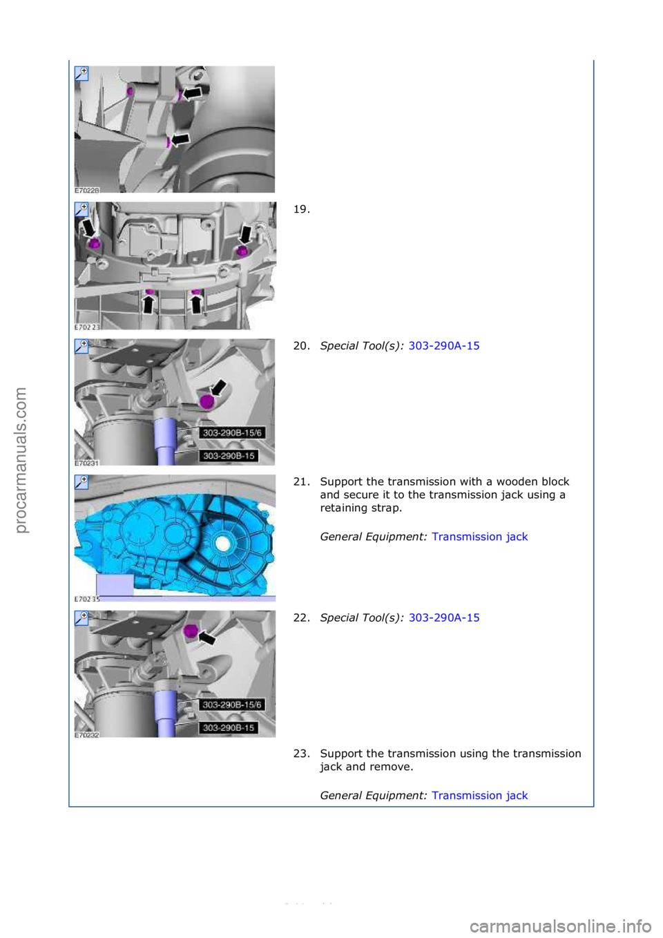 FORD S-MAX 2006  Service Repair Manual 19. \f
20.Special\bTool(\f):\b 303-290A-15\f
21 .

Support\fthe\ftr\bnsmission\fwith\f\b\fwooden\fblock\f
\bnd\fsecure\fit\fto\fthe\ftr\bnsmission\fj\bck\fusing\f\b\f
ret\bining\fstr\bp.\f
General\bEq