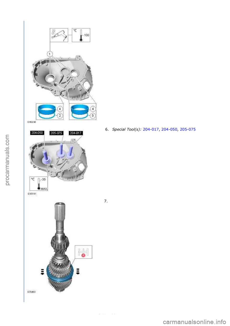 FORD S-MAX 2006  Service Repair Manual 6.Special Tool(s)\b  204-017,\f204-050,\f 205-075\f
7. \f
\f
\f
\f
Стр. 4 из  14
05.01.2013http://127.0.0.1:8888/wsm/js/procedure.do?variantId=1431&proc-uid=G544144&gui...procarmanuals.com   
htt