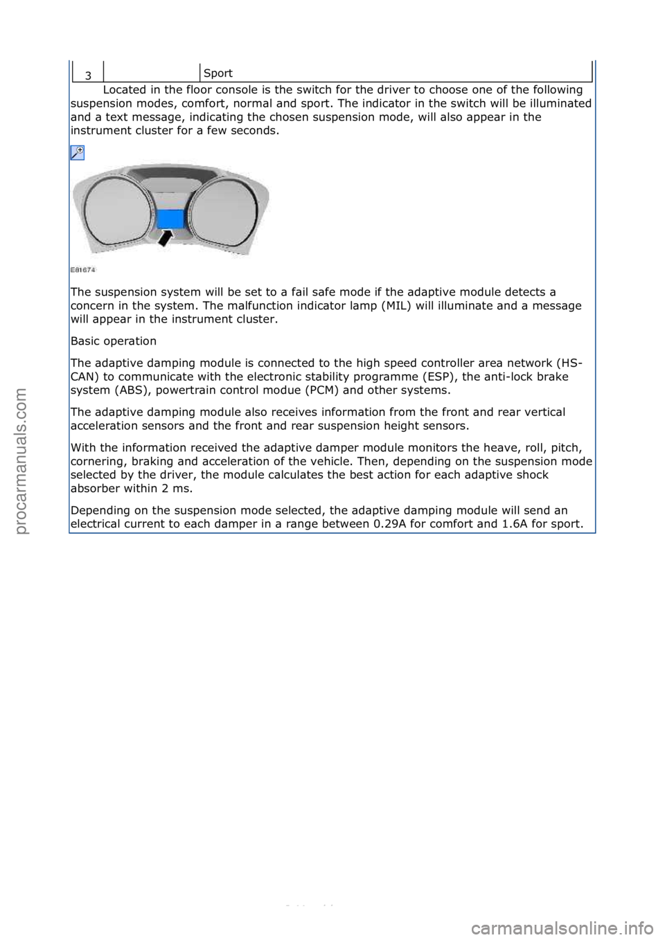 FORD S-MAX 2006 Service Owners Manual Sport\f
Loc\bted\fin\fthe\ffloor\fconsole\fis\fthe\fswitch\ffor\fthe\fdriver\fto\fchoose\fone\fof\fthe\ffollowing\f
suspension\fmodes,\fcomfort,\fnorm\bl\f\bnd\fsport.\fThe\findic\btor\fin\fthe\fswitc FORD S-MAX 2006 Service Owners Manual Sport\f
Loc\bted\fin\fthe\ffloor\fconsole\fis\fthe\fswitch\ffor\fthe\fdriver\fto\fchoose\fone\fof\fthe\ffollowing\f
suspension\fmodes,\fcomfort,\fnorm\bl\f\bnd\fsport.\fThe\findic\btor\fin\fthe\fswitc