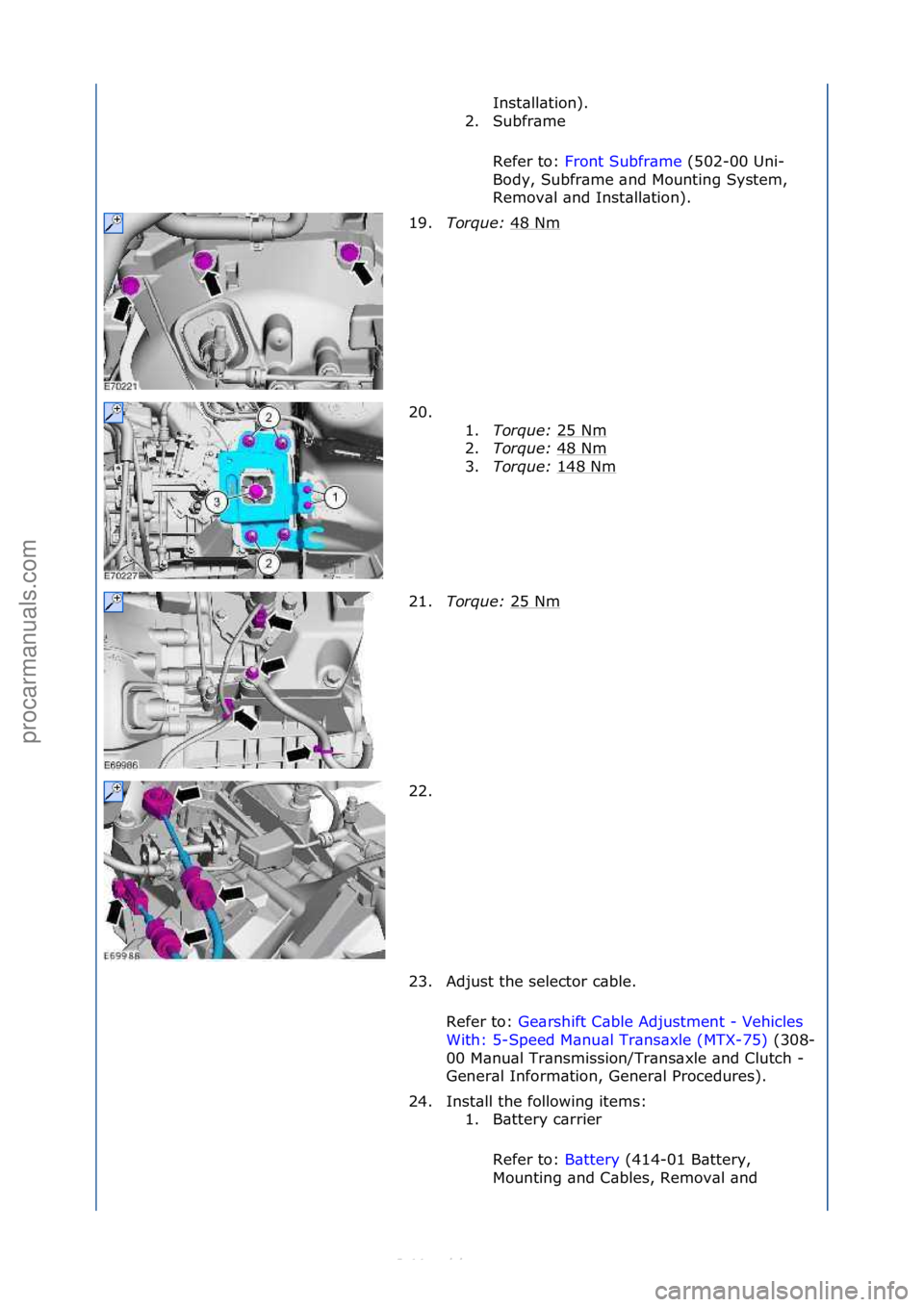 FORD S-MAX 2006  Service Repair Manual Inst\bll\btion).\f
2. Subfr\bme\f
Refer\fto:\f Front\fSubfr\bme \f(502-00\fUni-
Bod

y,\fSubfr\bme\f\bnd\fMounting\fSystem,\f
Remov\bl\f\bnd\fInst\bll\btion).\f
19. Torque\b  48\fNm
\f
20. \f\f 1.Torq