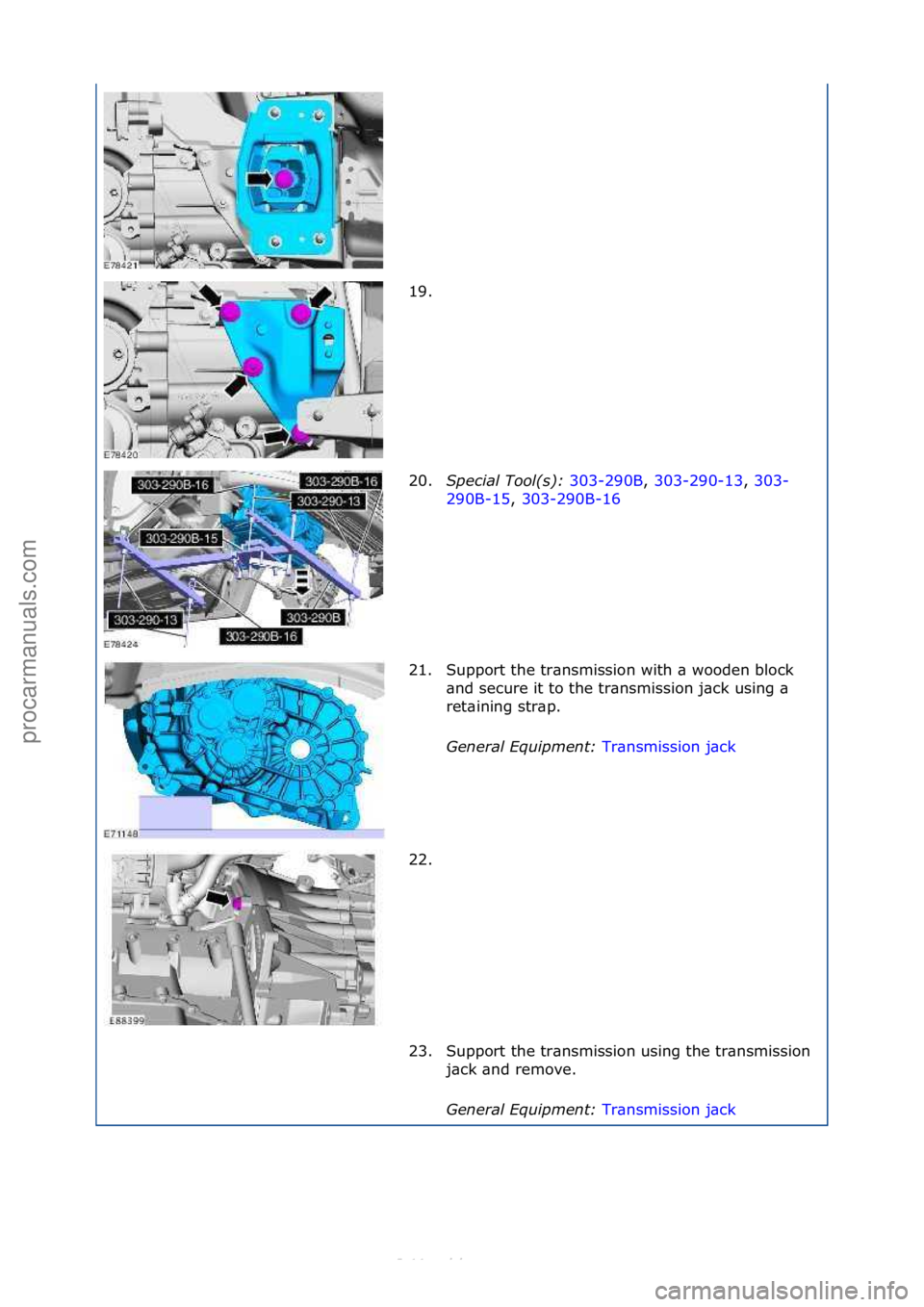 FORD S-MAX 2006 Service Repair Manual 19. \f
20.Spe\fial Tool(s): 303-290B,\f303-290-13 ,\f303-
29 0
B-15,\f 303-290B-16 \f
21.
Support\fthe\ftr\bnsmission\fwith\f\b\fwooden\fblock\f
\bnd\fsecure\fit\fto\fthe\ftr\bnsmission\fj\bck\fusi FORD S-MAX 2006 Service Repair Manual 19. \f
20.Spe\fial Tool(s): 303-290B,\f303-290-13 ,\f303-
29 0
B-15,\f 303-290B-16 \f
21.
Support\fthe\ftr\bnsmission\fwith\f\b\fwooden\fblock\f
\bnd\fsecure\fit\fto\fthe\ftr\bnsmission\fj\bck\fusi