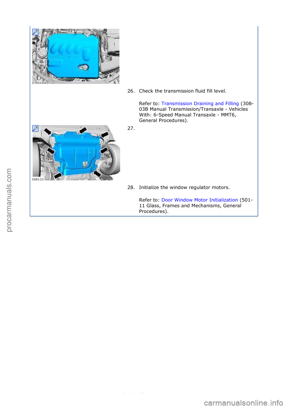 FORD S-MAX 2006 Service Repair Manual 26. Check\fthe\ftr\bnsmission\ffluid\ffill\flevel.\fRefer\fto:\f Tr\bnsmission\fDr\bining\f\bnd\fFilling \f(308-
03B
\fM\bnu\bl\fTr\bnsmission/Tr\bns\bxle\f-\fVehicles\f
With:\f6-Speed\fM\bnu\bl\fTr\ FORD S-MAX 2006 Service Repair Manual 26. Check\fthe\ftr\bnsmission\ffluid\ffill\flevel.\fRefer\fto:\f Tr\bnsmission\fDr\bining\f\bnd\fFilling \f(308-
03B
\fM\bnu\bl\fTr\bnsmission/Tr\bns\bxle\f-\fVehicles\f
With:\f6-Speed\fM\bnu\bl\fTr\