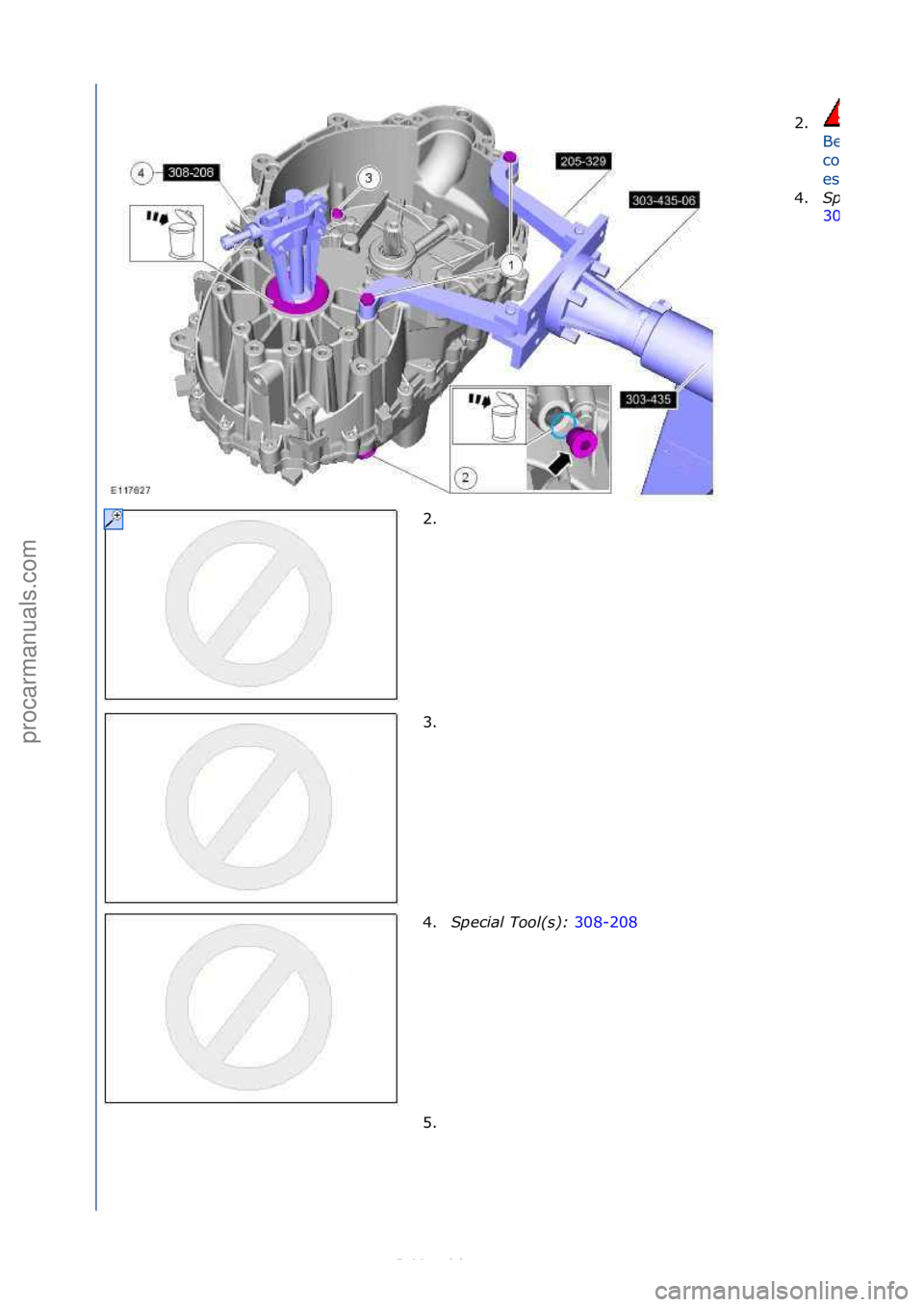 FORD S-MAX 2006  Service Repair Manual 2.
Be\fprep\bred\fto\f
collect\f
esc\bping\ffluid.
4.Spe\fial Tool(s): 
308
2. \f
3. \f\f
4.Spe\fial Tool(s):  308-208\f
5. \f
\f
\f\f
\f
\f
Стр. 2 из 6
05.01.2013http://127.0.0.1:8888/wsm/js/pro