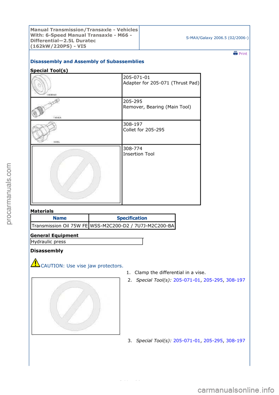FORD S-MAX 2006  Service Repair Manual Manual T\bansmissi\fn/T\bansaxle - Vehicles 
With: 6-Speed Manual T\bansaxle - M66 - 
Diffe\bential—2.5L Du\batec 
(162kW/220PS) - VI5S-MAX/G\bl\bxy\f2006.5\f(02/2006-)\fPrint \f
Disassembly and Ass