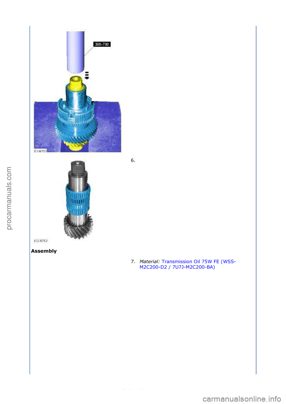 FORD S-MAX 2006  Service Repair Manual Assembly 6. \f
7
. M

aterial:\b Tr\bnsmission\fOil\f75W\fFE\f(WSS-
M2 C

200-D2\f/\f7U7J-M2C200-BA) \f
\f
\f
Стр. 3 из 5
05.01.2013http://127.0.0.1:8888/wsm/js/procedure.do?variantId=1431&proc-u