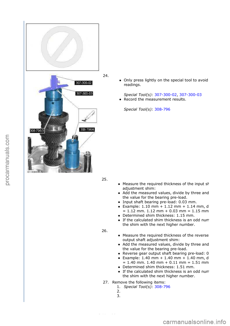 FORD S-MAX 2006  Service Repair Manual 24. \f\f
Only\fpress\flightly\fon\fthe\fspeci\bl\ftool\fto\f\bvoid\fincorrect\f
re\bdings.\f
Special\bTool(\f):\b 307-300-02,\f307-300-03\f
 Record\fthe\fme\bsurement\fresults.\f
Sp

ecial\bTool(\f)