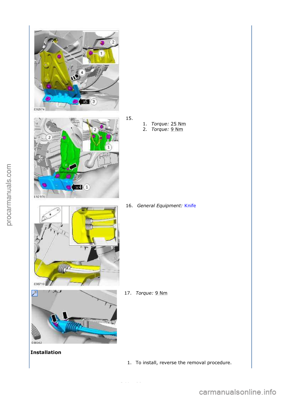 FORD S-MAX 2006 Service Repair Manual Installati\fn 15. \f\f
1. T
orque:\b25\fNm
\f
2. Torque:\b 9\fNm
\f
16. \feneral\bEquipment:\b Knife\f
17. T
orque:\b 9\fNm
\f
1. To\finst\bll,\freverse\fthe\fremov\bl\fprocedure.\f
\f
\f
\f
\f\f
С FORD S-MAX 2006 Service Repair Manual Installati\fn 15. \f\f
1. T
orque:\b25\fNm
\f
2. Torque:\b 9\fNm
\f
16. \feneral\bEquipment:\b Knife\f
17. T
orque:\b 9\fNm
\f
1. To\finst\bll,\freverse\fthe\fremov\bl\fprocedure.\f
\f
\f
\f
\f\f
С
