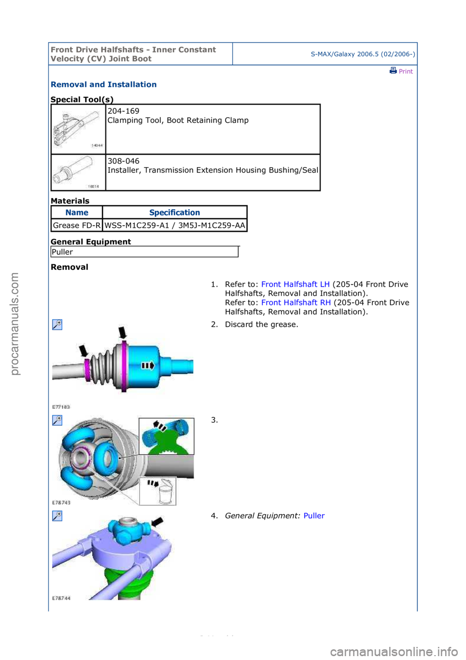 FORD S-MAX 2006  Service Repair Manual Front Dr\bve H\flfsh\ffts - Inner Const\fnt 
Veloc\bty (CV) Jo\bnt BootS-MAX/G\bl\bxy\f2006.5\f(02/2006-)\fPrint \f
Remov\fl \fnd Inst\fll\ft\bon 
Spec\b\fl Tool(s) 
M\ft

er\b\fls 
Gener\fl Equ\bpmen