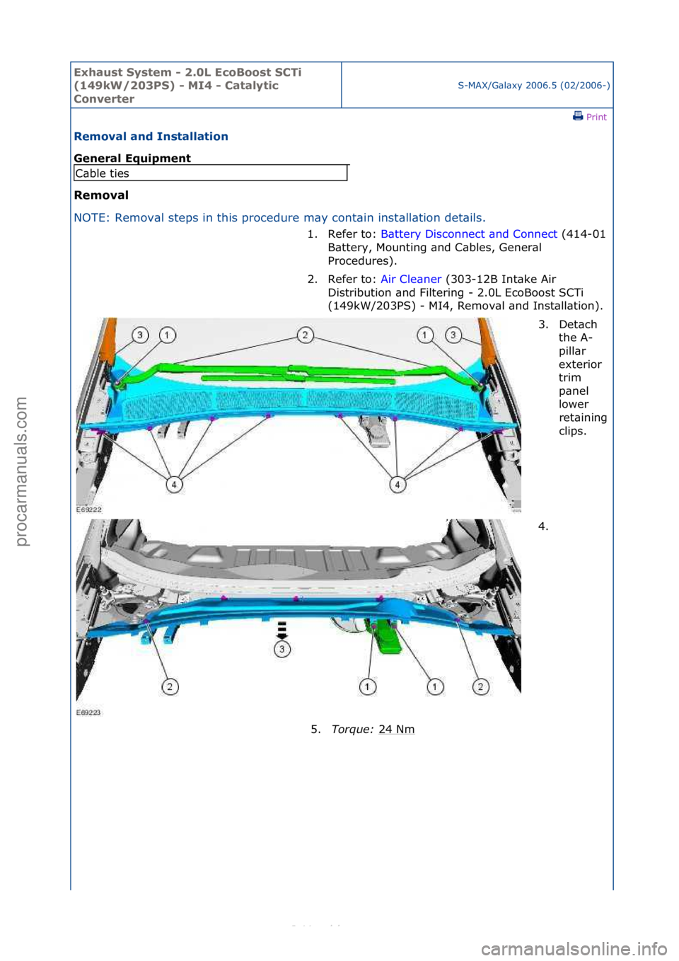 FORD S-MAX 2006  Service Repair Manual Exhaust\bSyste\f\b-\b2.0L\bEcoBoost\bSCTi\b
(149kW/203PS)\b-\bMI4\b-\bCatalytic\b
Converter
S-MAX/G\bl\bxy\f2006.5\f(02/2006-)\fPrint \f
Re\foval\band\bInstallation\b
General\bEquip\fent\b
Re\foval\b
