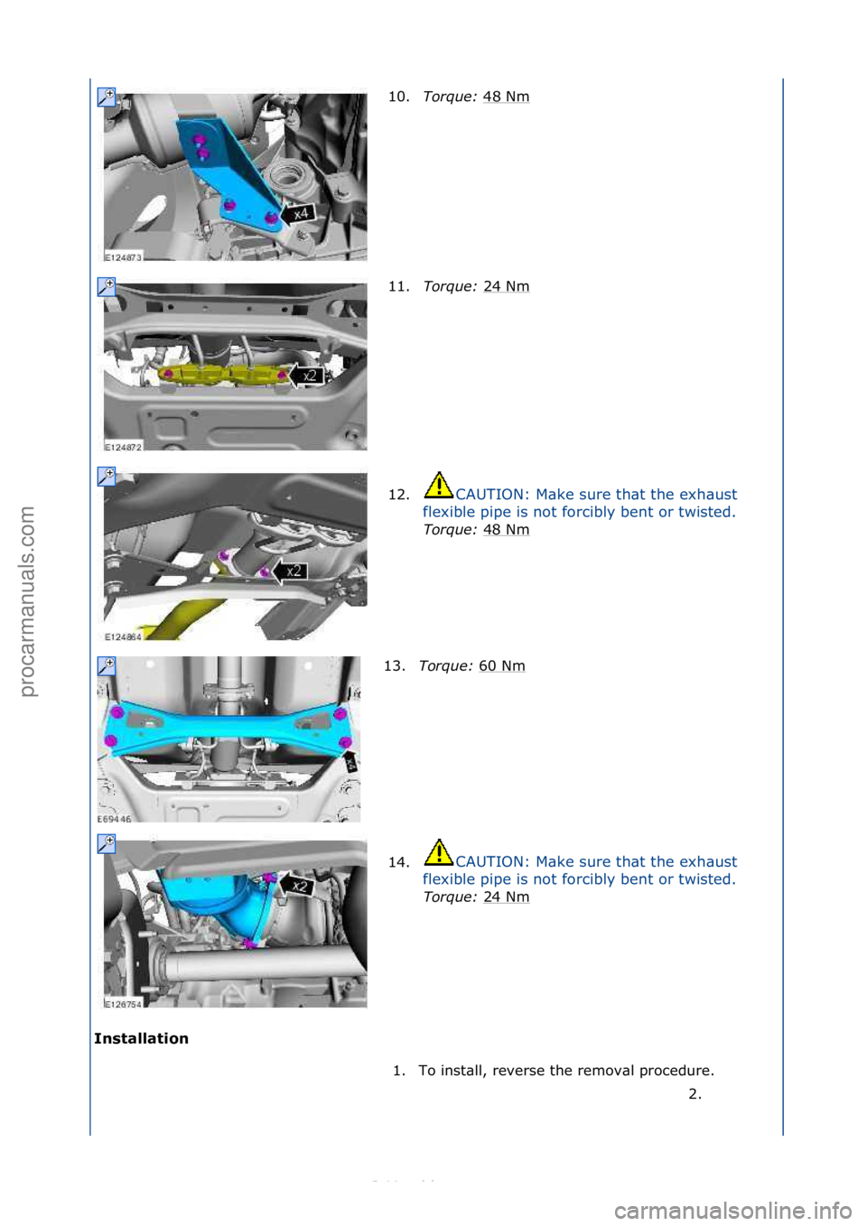 FORD S-MAX 2006  Service Repair Manual Installation\b10.
Torque:\b 4
 8\fNm\f
11. Torque:\b 24\fNm
\f
12. CAUTION:\fM\bke\fsure\fth\bt\fthe\fexh\bust\f
f l

exible\fpipe\fis\fnot\fforcibly\fbent\for\ftwisted.\f
Torque:\b 48\fNm
\f
13.Torqu