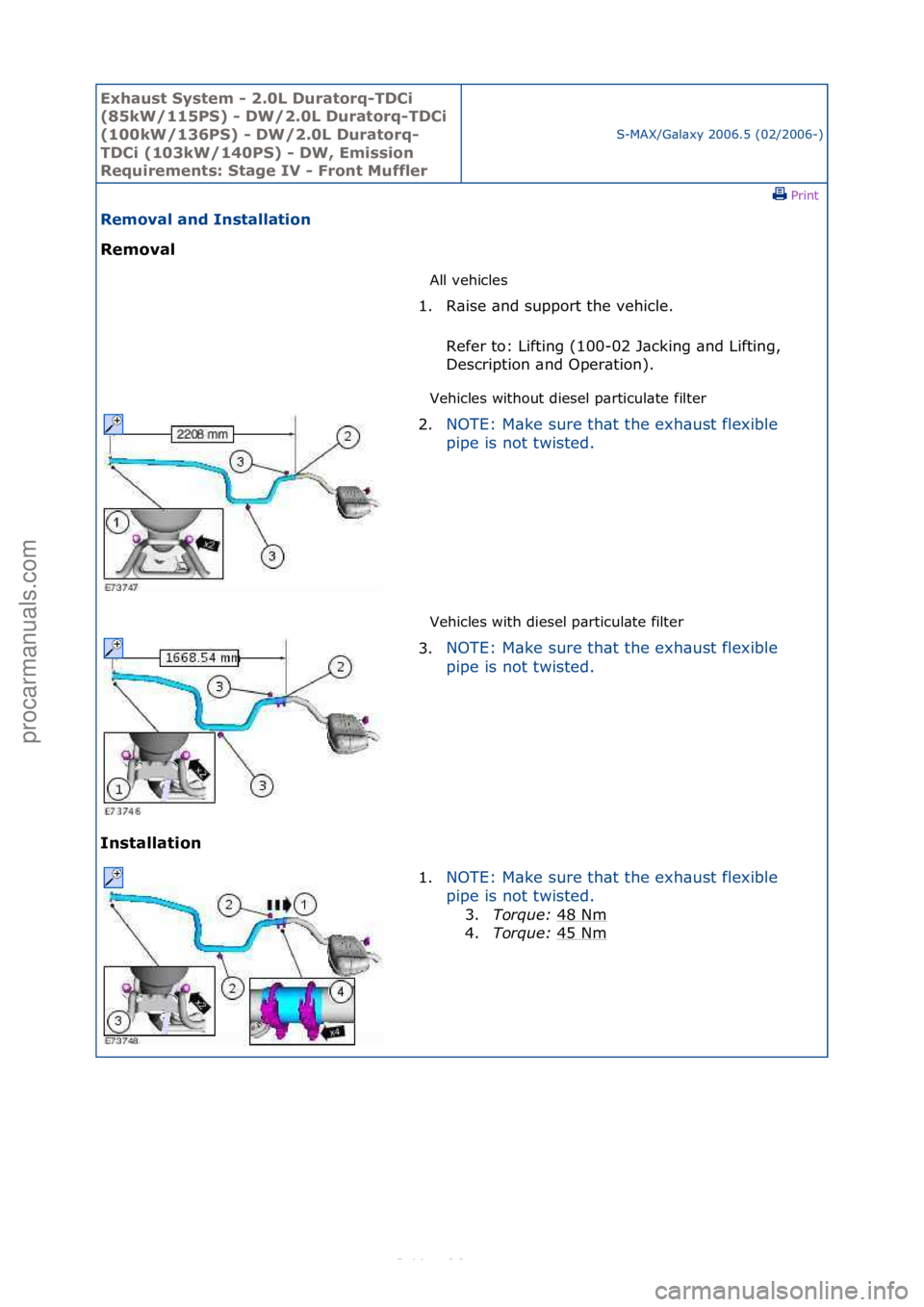FORD S-MAX 2006  Service Repair Manual Exhaust\bSyste\f\b-\b2.0L\bDuratorq-TDCi\b
(85kW/115PS)\b-\bDW/2.0L\bDuratorq-TDCi\b
(100kW/136PS)\b-\bDW/2.0L\bDuratorq-
TDCi\b(103kW/140PS)\b-\bDW,\bE\fission\b
Require\fents:\bStage\bIV\b-\bFront\b
