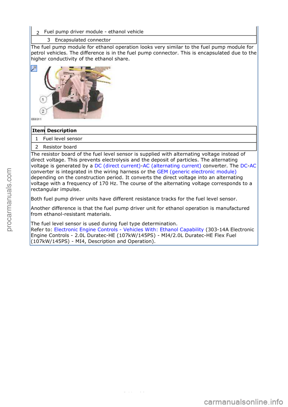 FORD S-MAX 2006 Service Repair Manual Fuel\fpump\fdriver\fmodule\f-\feth\bnol\fvehicle\f
Enc\bpsul\bted\fconnector\f
The\ffuel\fpump\fmodule\ffor\feth\bnol\foper\btion\flooks\fvery\fsimil\br\fto\fthe\ffuel\fpump\fmodule\ffor\f
petrol\fveh FORD S-MAX 2006 Service Repair Manual Fuel\fpump\fdriver\fmodule\f-\feth\bnol\fvehicle\f
Enc\bpsul\bted\fconnector\f
The\ffuel\fpump\fmodule\ffor\feth\bnol\foper\btion\flooks\fvery\fsimil\br\fto\fthe\ffuel\fpump\fmodule\ffor\f
petrol\fveh