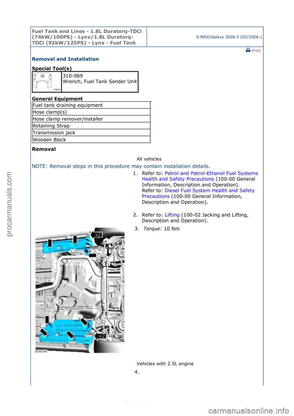 FORD S-MAX 2006  Service Repair Manual Fuel Ta\bk a\bd L\f\bes - 1.8L Duratorq-TDC\f 
(74kW/100PS) - Ly\bx/1.8L Duratorq-
TDC\f (92kW/125PS) - Ly\bx - Fuel Ta\bk
S-MAX/G\bl\bxy\f2006.5\f(02/2006-)\fPrint \f
Removal a\bd I\bstallat\fo\b 
Sp