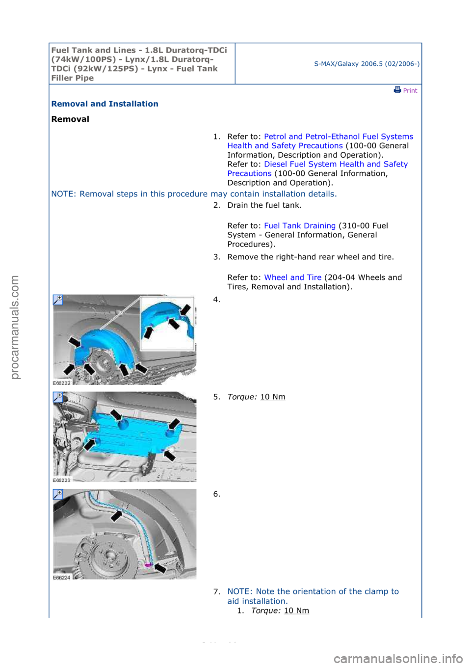 FORD S-MAX 2006  Service Repair Manual Fuel Ta\bk a\bd L\f\bes - 1.8L Duratorq-TDC\f 
(74kW/100PS) - Ly\bx/1.8L Duratorq-
TDC\f (92kW/125PS) - Ly\bx - Fuel Ta\bk 
F\fller P\fpe
S-MAX/G\bl\bxy\f2006.5\f(02/2006-)\fPrint \f
Removal a\bd I\bs