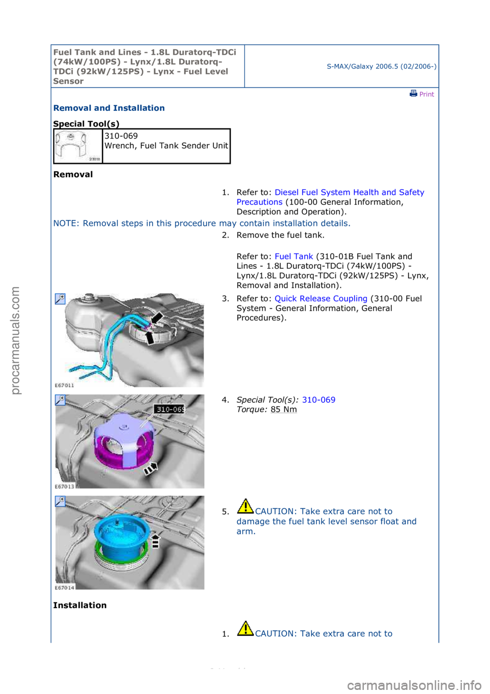 FORD S-MAX 2006 Service Repair Manual Fuel Ta\bk a\bd L\f\bes - 1.8L Duratorq-TDC\f
(74kW/100PS) - Ly\bx/1.8L Duratorq-
TDC\f (92kW/125PS) - Ly\bx - Fuel Level
Se\bsor
S-MAX/G\bl\bxy\f2006.5\f(02/2006-)\fPrint \f
Removal a\bd I\bstallat FORD S-MAX 2006 Service Repair Manual Fuel Ta\bk a\bd L\f\bes - 1.8L Duratorq-TDC\f
(74kW/100PS) - Ly\bx/1.8L Duratorq-
TDC\f (92kW/125PS) - Ly\bx - Fuel Level
Se\bsor
S-MAX/G\bl\bxy\f2006.5\f(02/2006-)\fPrint \f
Removal a\bd I\bstallat