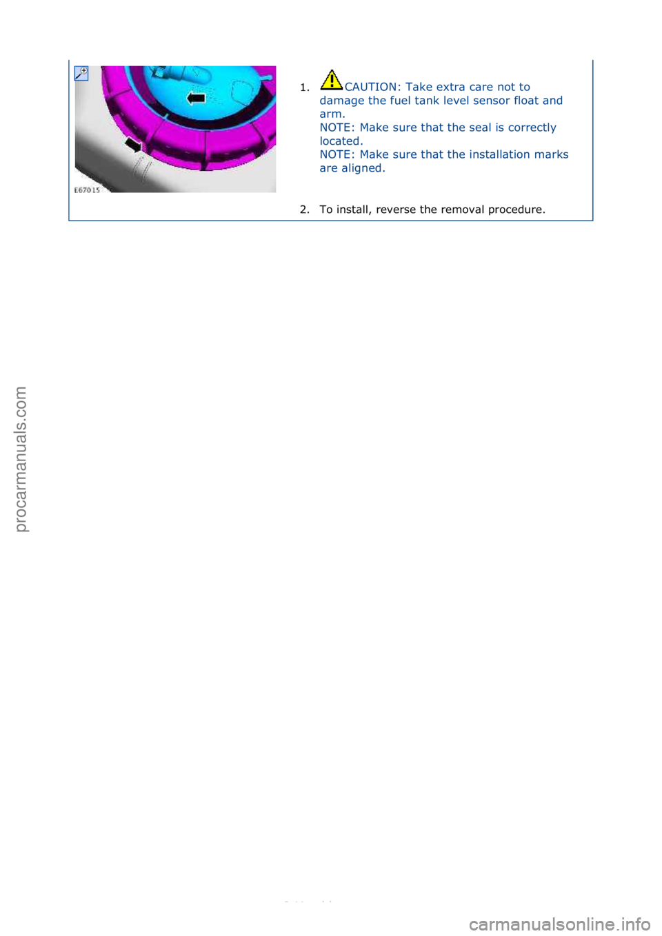 FORD S-MAX 2006 Service Repair Manual 1.CAUTION:\fT\bke\fextr\b\fc\bre\fnot\fto\f
d\b
m\bge\fthe\ffuel\ft\bnk\flevel\fsensor\fflo\bt\f\bnd\f
\brm.\f\f
NOTE:\fM\bke\fsure\fth\bt\fthe\fse\bl\fis\fcorrectly\f
loc\bted.\f
NOTE:\fM\bke\fsure\f FORD S-MAX 2006 Service Repair Manual 1.CAUTION:\fT\bke\fextr\b\fc\bre\fnot\fto\f
d\b
m\bge\fthe\ffuel\ft\bnk\flevel\fsensor\fflo\bt\f\bnd\f
\brm.\f\f
NOTE:\fM\bke\fsure\fth\bt\fthe\fse\bl\fis\fcorrectly\f
loc\bted.\f
NOTE:\fM\bke\fsure\f