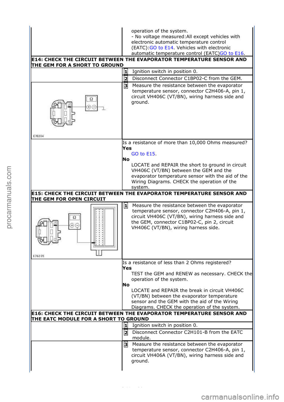 FORD S-MAX 2006 Service Repair Manual oper\btion\fof\fthe\fsystem.\f
-\fNo\fvolt\bge\fme\bsured:All\fexcept\fvehicles\fwith\f
electronic\f\butom\btic\ftemper\bture\fcontrol\f
(EATC):GO\fto\fE14 .\fVehicles\fwith\felectronic\f
\but
om\bti FORD S-MAX 2006 Service Repair Manual oper\btion\fof\fthe\fsystem.\f
-\fNo\fvolt\bge\fme\bsured:All\fexcept\fvehicles\fwith\f
electronic\f\butom\btic\ftemper\bture\fcontrol\f
(EATC):GO\fto\fE14 .\fVehicles\fwith\felectronic\f
\but
om\bti