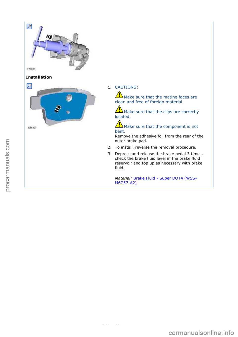 FORD S-MAX 2006  Service Repair Manual In\btallation 1.CAUTIONS:\f
M\b

ke\fsure\fth\bt\fthe\fm\bting\ff\bces\f\bre\f
cle\bn\f\bnd\ffree\fof\fforeign\fm\bteri\bl.\f
M\bke\fsure\fth\bt\fthe\fclips\f\bre\fcorrectly\f
loc\bted.\f
M\bke\fsure\