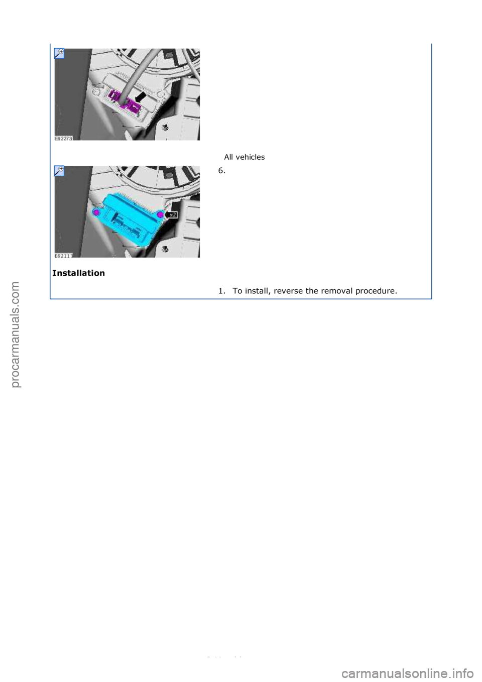 FORD S-MAX 2006  Service Repair Manual All\fvehicles\f
Installation\b 6. \f
1.

To\finst\bll,\freverse\fthe\fremov\bl\fprocedure.\f
\f\f
\f\f
Стр. 2 из
 2
05.01.2013http://127.0.0.1:8888/wsm/js/procedure.do?variantId=1431&proc-uid=G90