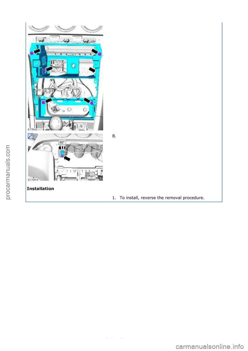 FORD S-MAX 2006  Service Repair Manual Installation\b8. \f
1.

To\finst\bll,\freverse\fthe\fremov\bl\fprocedure.\f
\f
\f\f
Стр. 3 из 3
05.01.2013http://127.0.0.1:8888/wsm/js/procedure.do?variantId=1431&proc-uid=G549264&gui...procarman