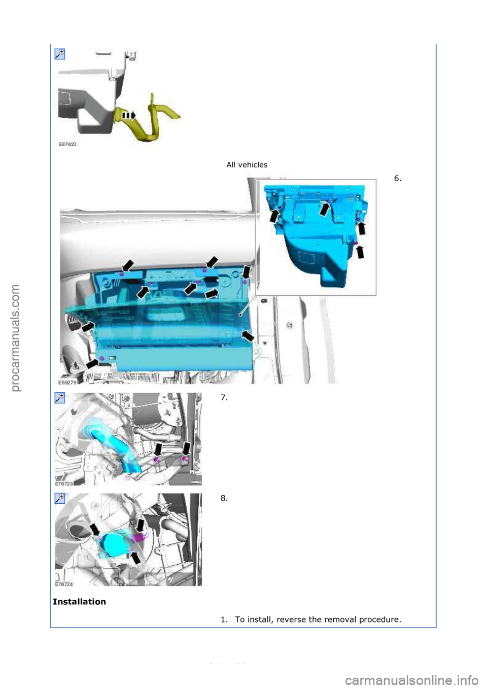 FORD S-MAX 2006  Service Repair Manual All\fvehicles\f
Installation\b 6. \f
7 .

\f
8. \f
1. To\finst\bll,\freverse\fthe\fremov\bl\fprocedure.\f
\f\f
\f
\f\f
\f\f
Стр. 2 из
 2
05.01.2013http://127.0.0.1:8888/wsm/js/procedure.do?varian