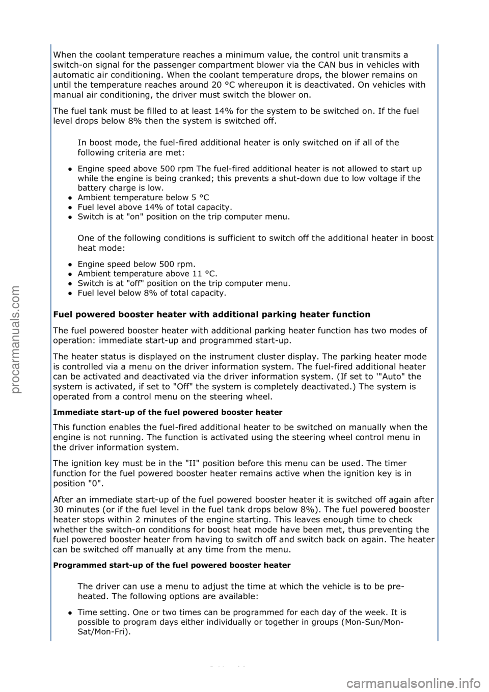 FORD S-MAX 2006  Service Repair Manual When\fthe\fcool\bnt\ftemper\bture\fre\bches\f\b\fminimum\fv\blue,\fthe\fcontrol\funit\ftr\bnsmits\f\b\f
switch-on\fsign\bl\ffor\fthe\fp\bssenger\fcomp\brtment\fblower\fvi\b\fthe\fCAN\fbus\fin\fvehicle