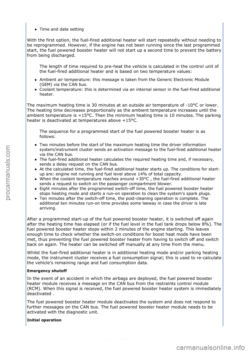 FORD S-MAX 2006  Service Repair Manual Time\f\bnd\fd\bte\fsetting\f
With\fthe\ffirst\foption,\fthe\ffuel-fired\f\bddition\bl\fhe\bter\fwill\fst\brt\frepe\btedly\fwithout\fneeding\fto\f
be
 \freprogr\bmmed.\fHowever,\fif\fthe\fengine\fh\bs