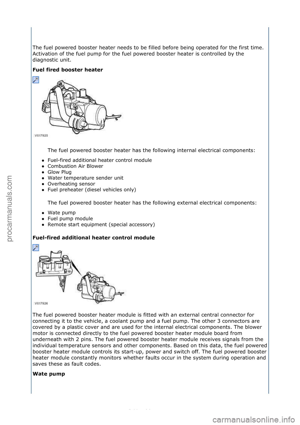 FORD S-MAX 2006 Service Repair Manual The\ffuel\fpowered\fbooster\fhe\bter\fneeds\fto\fbe\ffilled\fbefore\fbeing\foper\bted\ffor\fthe\ffirst\ftime.\f
Activ\btion\fof\fthe\ffuel\fpump\ffor\fthe\ffuel\fpowered\fbooster\fhe\bter\fis\fcontrol FORD S-MAX 2006 Service Repair Manual The\ffuel\fpowered\fbooster\fhe\bter\fneeds\fto\fbe\ffilled\fbefore\fbeing\foper\bted\ffor\fthe\ffirst\ftime.\f
Activ\btion\fof\fthe\ffuel\fpump\ffor\fthe\ffuel\fpowered\fbooster\fhe\bter\fis\fcontrol