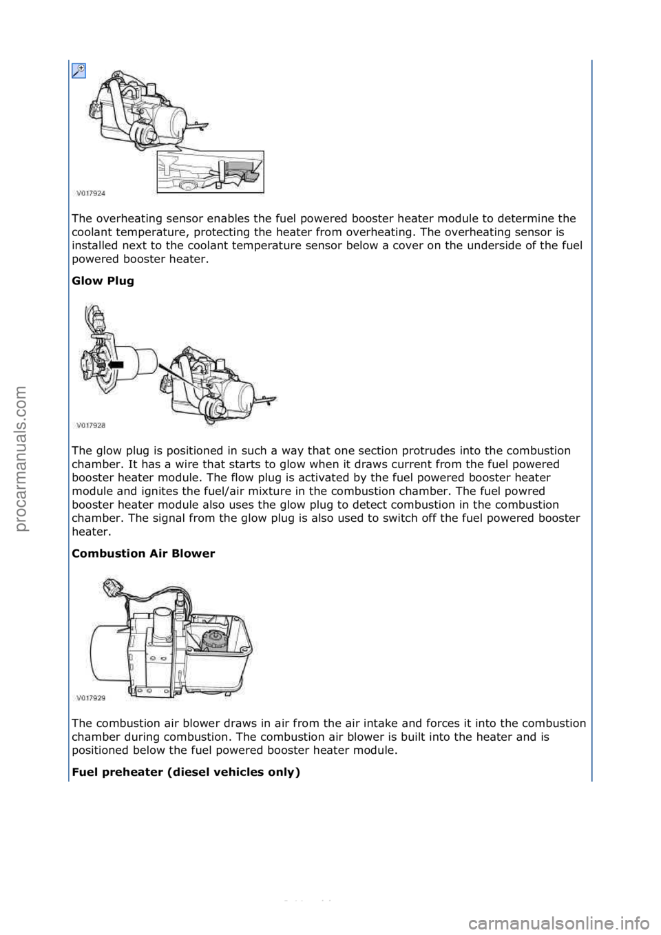 FORD S-MAX 2006 Service Repair Manual The\foverhe\bting\fsensor\fen\bbles\fthe\ffuel\fpowered\fbooster\fhe\bter\fmodule\fto\fdetermine\fthe\f
cool\bnt\ftemper\bture,\fprotecting\fthe\fhe\bter\ffrom\foverhe\bting.\fThe\foverhe\bting\fsenso FORD S-MAX 2006 Service Repair Manual The\foverhe\bting\fsensor\fen\bbles\fthe\ffuel\fpowered\fbooster\fhe\bter\fmodule\fto\fdetermine\fthe\f
cool\bnt\ftemper\bture,\fprotecting\fthe\fhe\bter\ffrom\foverhe\bting.\fThe\foverhe\bting\fsenso