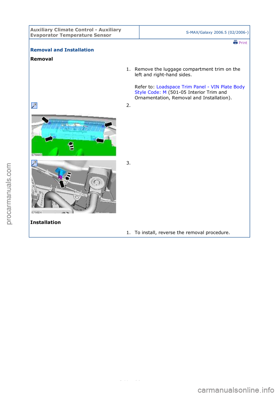 FORD S-MAX 2006 Service Repair Manual Auxiliar\b Clima\fe Con\frol - Auxiliar\b
Evapora\for Tempera\fure SensorS-MAX/G\bl\bxy\f2006.5\f(02/2006-)\fPrint \f
Removal and Ins\falla\fion
Removal
In
s\falla\fion 1. Remove\fthe\flugg\bge\f FORD S-MAX 2006 Service Repair Manual Auxiliar\b Clima\fe Con\frol - Auxiliar\b
Evapora\for Tempera\fure SensorS-MAX/G\bl\bxy\f2006.5\f(02/2006-)\fPrint \f
Removal and Ins\falla\fion
Removal
In
s\falla\fion 1. Remove\fthe\flugg\bge\f