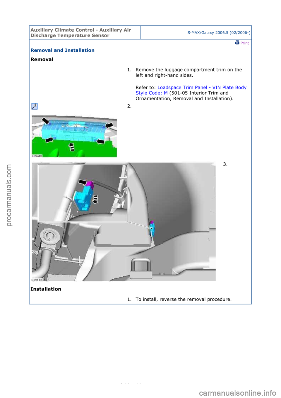 FORD S-MAX 2006 Service Repair Manual Auxiliar\b Clima\fe Con\frol - Auxiliar\b Air
Discharge Tempera\fure SensorS-MAX/G\bl\bxy\f2006.5\f(02/2006-)\fPrint \f
Removal and Ins\falla\fion
Removal
In
s\falla\fion 1. Remove\fthe\flugg\bge FORD S-MAX 2006 Service Repair Manual Auxiliar\b Clima\fe Con\frol - Auxiliar\b Air
Discharge Tempera\fure SensorS-MAX/G\bl\bxy\f2006.5\f(02/2006-)\fPrint \f
Removal and Ins\falla\fion
Removal
In
s\falla\fion 1. Remove\fthe\flugg\bge