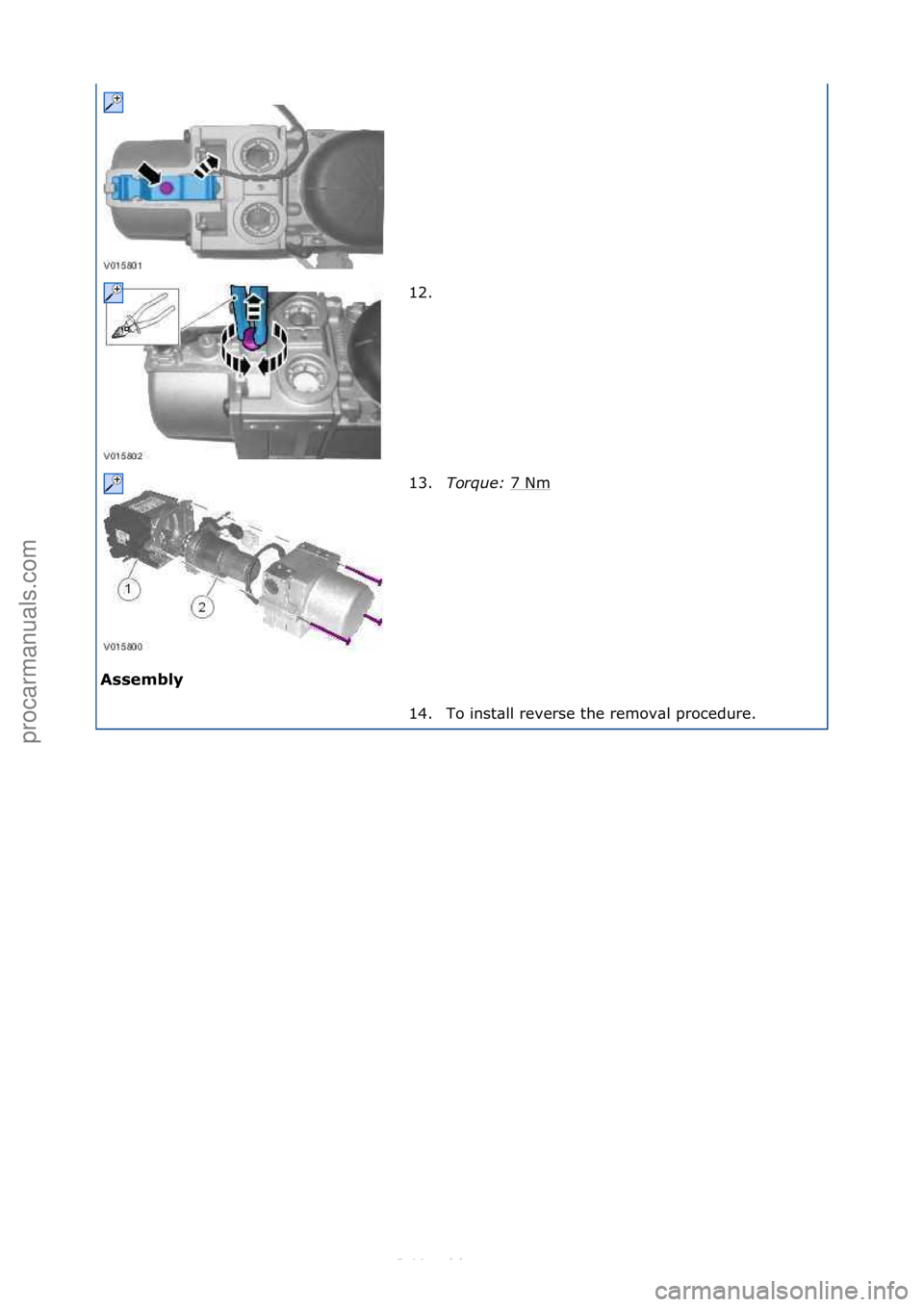 FORD S-MAX 2006  Service Repair Manual Assembl\b 12. \f
1
3

.Torque:\b 7\fNm
\f
14. To\finst\bll\freverse\fthe\fremov\bl\fprocedure.\f
\f\f
\f\f
\f\f
Стр. 3 из
 3
05.01.2013http://127.0.0.1:8888/wsm/js/procedure.do?variantId=1431&pro