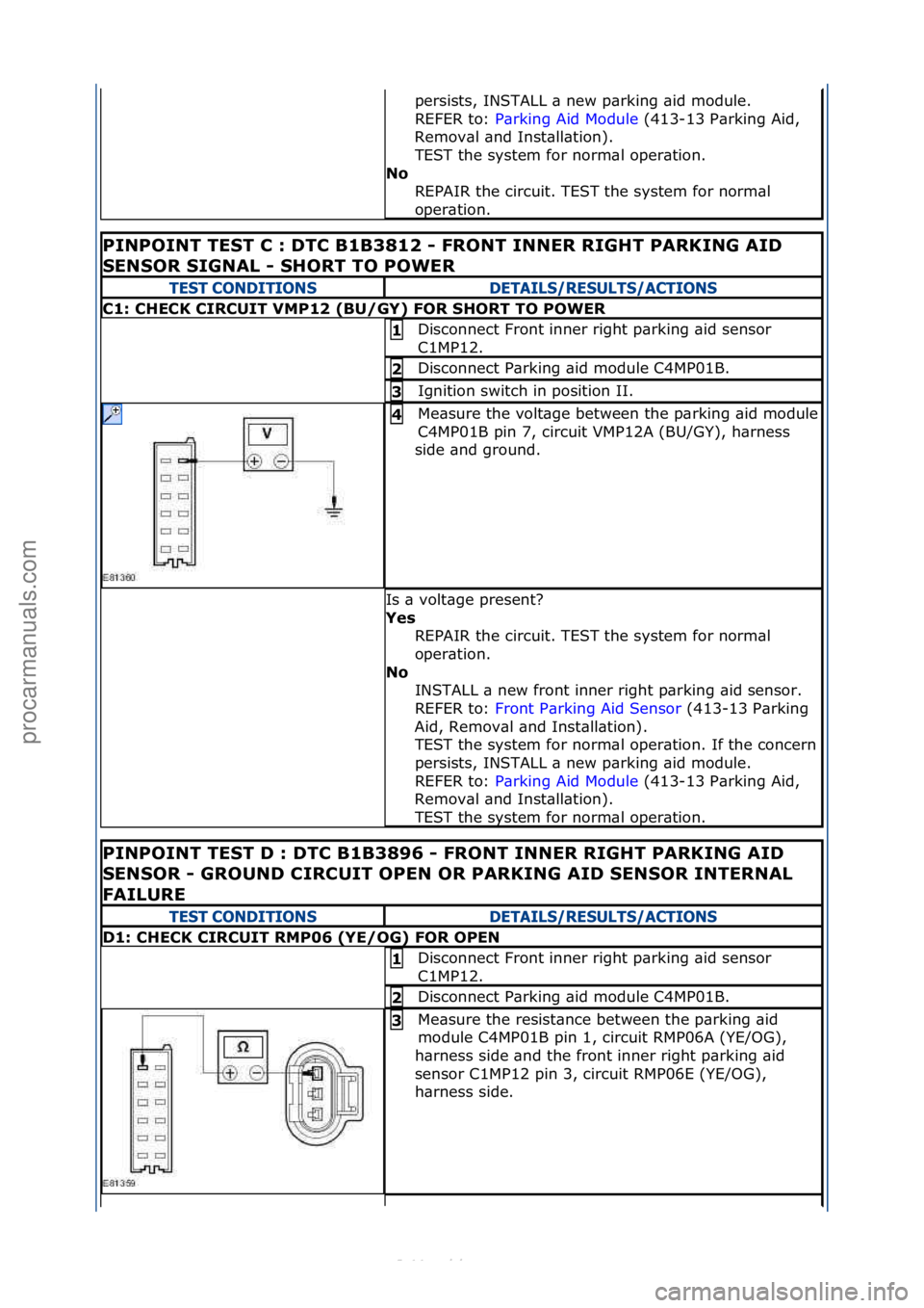 FORD S-MAX 2006  Service Repair Manual persists,\fINSTALL\f\b\fnew\fp\brking\f\bid\fmodule.\f\f
REFER\fto:\fP\brking\fAid\fModule \f(413-13\fP\brking\fAid,\f
Rem

ov\bl\f\bnd\fInst\bll\btion).\f
TEST\fthe\fsystem\ffor\fnorm\bl\foper\btion.
