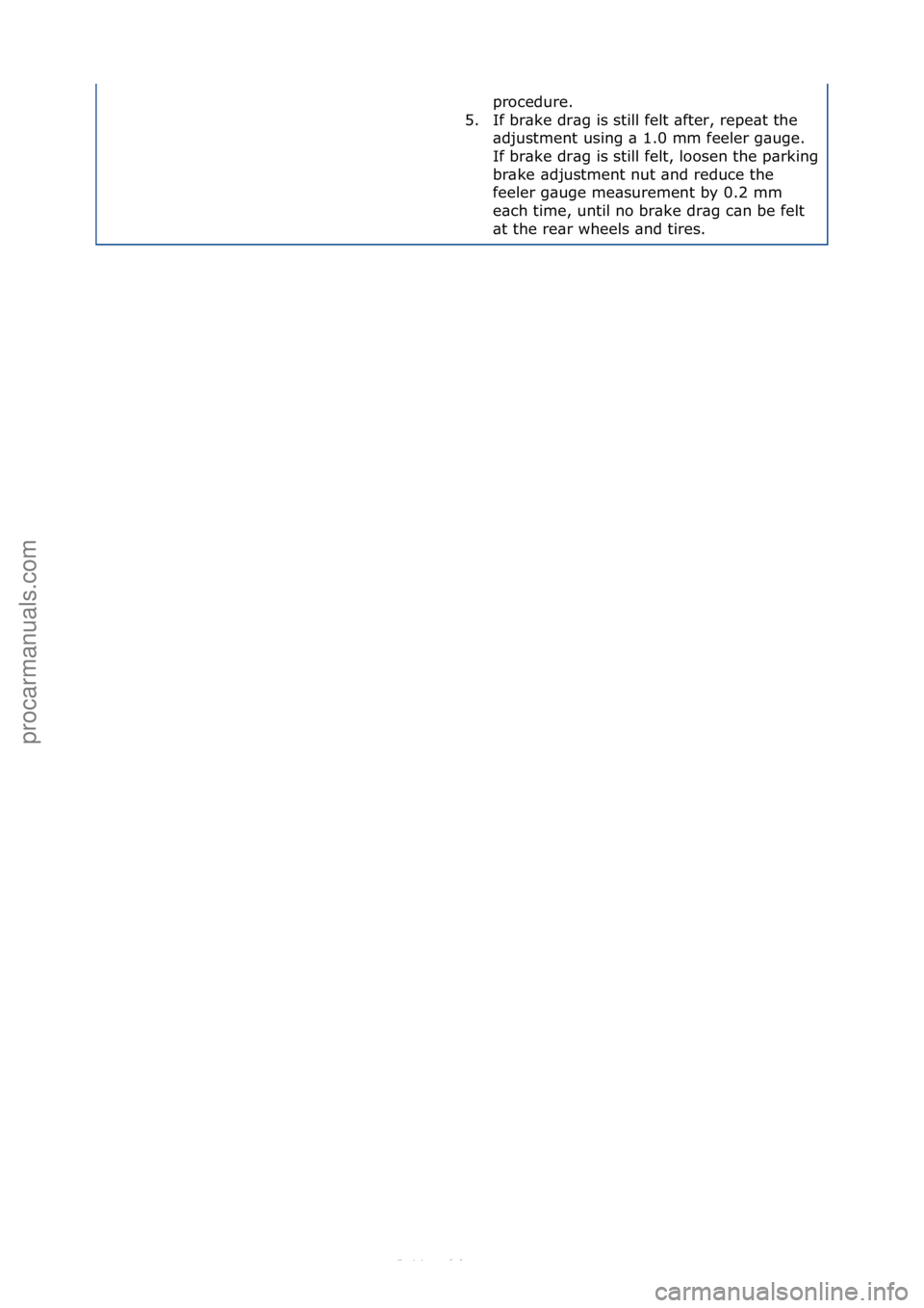 FORD S-MAX 2006 Service Repair Manual procedure.\f
5. If\fbr\bke\fdr\bg\fis\fstill\ffelt\f\bfter,\frepe\bt\fthe\f \bdjustment\fusing\f\b\f1.0\fmm\ffeeler\fg\buge.\f
If\fbr\bke\fdr\bg\fis\fstill\ffelt,\floosen\fthe\fp\brking\f
br\bke\f\bdj FORD S-MAX 2006 Service Repair Manual procedure.\f
5. If\fbr\bke\fdr\bg\fis\fstill\ffelt\f\bfter,\frepe\bt\fthe\f \bdjustment\fusing\f\b\f1.0\fmm\ffeeler\fg\buge.\f
If\fbr\bke\fdr\bg\fis\fstill\ffelt,\floosen\fthe\fp\brking\f
br\bke\f\bdj