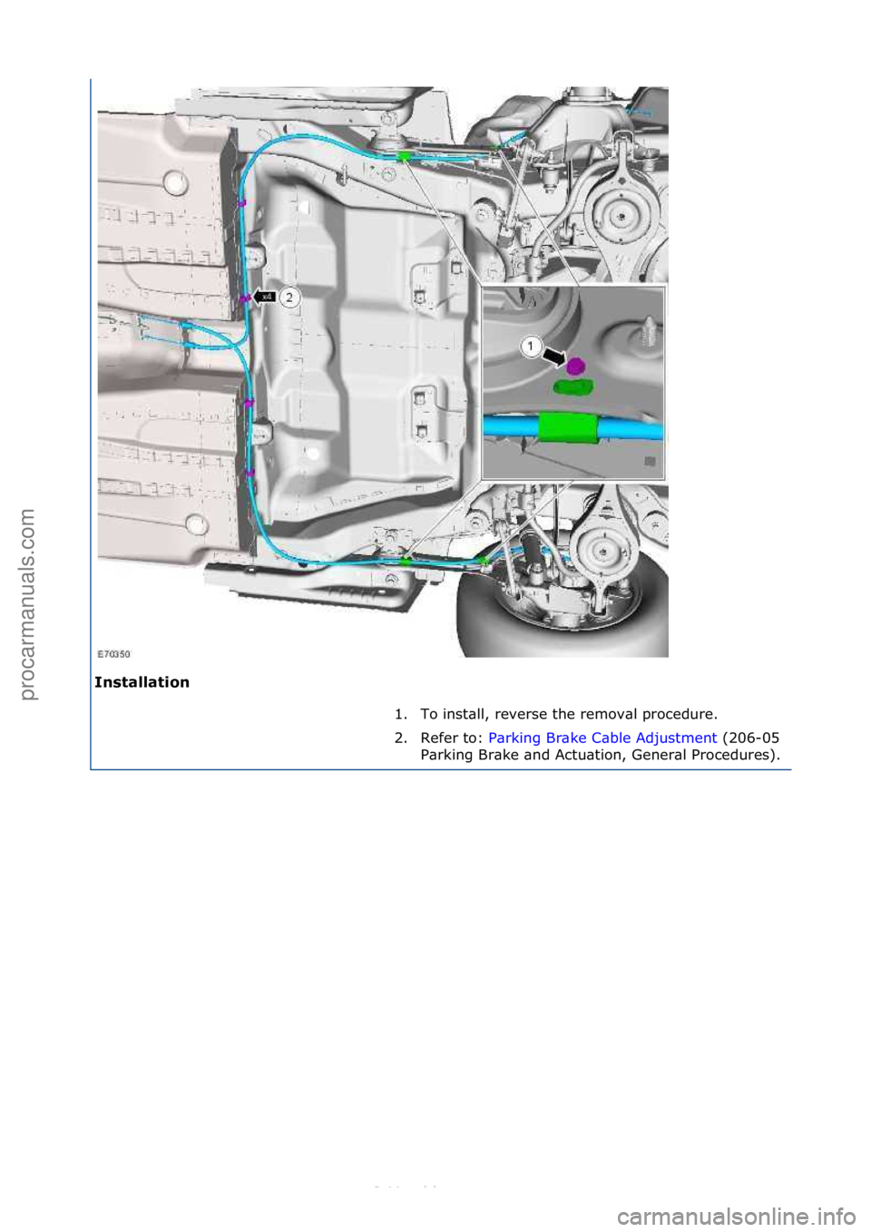 FORD S-MAX 2006  Service Repair Manual Installation\b1. To\finst\bll,\freverse\fthe\fremov\bl\fprocedure.\f
2.
Refer\fto:\f P\brking\fBr\bke\fC\bble\fAdjustment \f(206-05\f
P\brk

ing\fBr\bke\f\bnd\fActu\btion,\fGener\bl\fProcedures).\f
\f