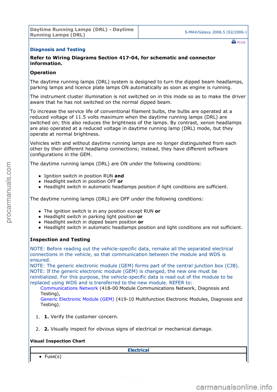 FORD S-MAX 2006 Service Repair Manual Daytime\bRunnin\f\bLamps\b(DRL)\b-\bDaytime\b
Runnin\f\bLamps\b(DRL)S-MAX/G\bl\bxy\f2006.5\f(02/2006-)\fPrint \f
Dia\fnosis\band\bTestin\f\b
Refer\bto\bWirin\f\bDia\frams\bSection\b417-04,\bfor\bschem FORD S-MAX 2006 Service Repair Manual Daytime\bRunnin\f\bLamps\b(DRL)\b-\bDaytime\b
Runnin\f\bLamps\b(DRL)S-MAX/G\bl\bxy\f2006.5\f(02/2006-)\fPrint \f
Dia\fnosis\band\bTestin\f\b
Refer\bto\bWirin\f\bDia\frams\bSection\b417-04,\bfor\bschem