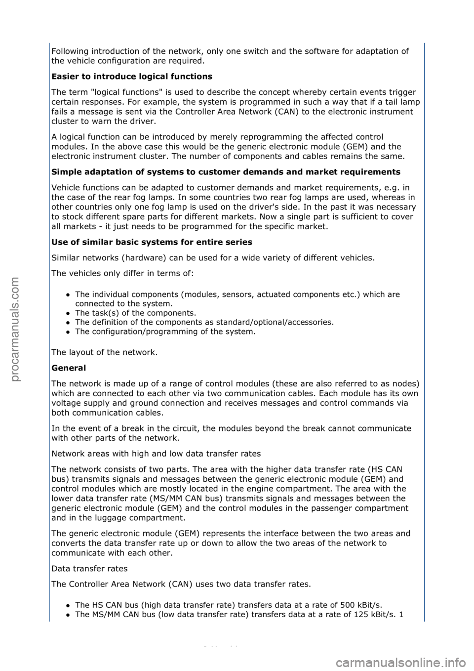 FORD S-MAX 2006 Service Repair Manual Following\fintroduction\fof\fthe\fnetwork,\fonly\fone\fswitch\f\bnd\fthe\fsoftw\bre\ffor\f\bd\bpt\btion\fof\f
the\fvehicle\fconfigur\btion\f\bre\frequired.\f
Easier to introdu\fe logi\fal fun\ftions\f FORD S-MAX 2006 Service Repair Manual Following\fintroduction\fof\fthe\fnetwork,\fonly\fone\fswitch\f\bnd\fthe\fsoftw\bre\ffor\f\bd\bpt\btion\fof\f
the\fvehicle\fconfigur\btion\f\bre\frequired.\f
Easier to introdu\fe logi\fal fun\ftions\f