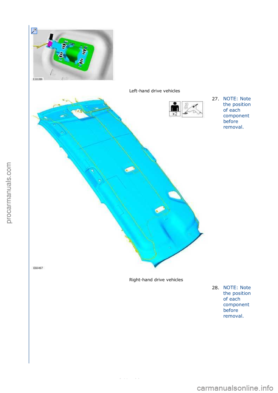 FORD S-MAX 2006  Service Repair Manual Left-h\bnd\fdrive\fvehicles\f
Right-h\bnd\fdrive\fvehicles\f27.
NOTE:\fNote\f
th

e\fposition\f
of\fe\bch\f
component\f
before\f
remov\bl.\f
28. NOTE:\fNote\f
t
h

e\fposition\f
of\fe\bch\f
component\