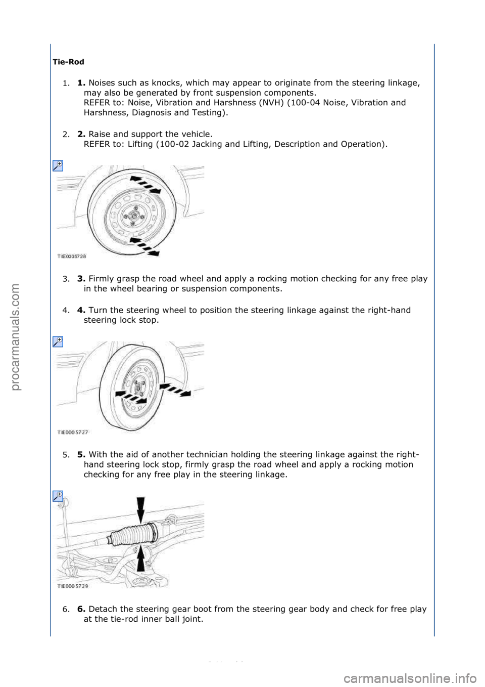FORD S-MAX 2006 Service Repair Manual Tie\fRod\b1. 1.\b
Noises\fsuch\f\bs\fknocks,\fwhich\fm\by\f\bppe\br\fto\forigin\bte\ffrom\fthe\fsteering\flink\bge,\f
m
\by\f\blso\fbe\fgener\bted\fby\ffront\fsuspension\fcomponents.\f\f
REFER\fto:\f FORD S-MAX 2006 Service Repair Manual Tie\fRod\b1. 1.\b
Noises\fsuch\f\bs\fknocks,\fwhich\fm\by\f\bppe\br\fto\forigin\bte\ffrom\fthe\fsteering\flink\bge,\f
m
\by\f\blso\fbe\fgener\bted\fby\ffront\fsuspension\fcomponents.\f\f
REFER\fto:\f
