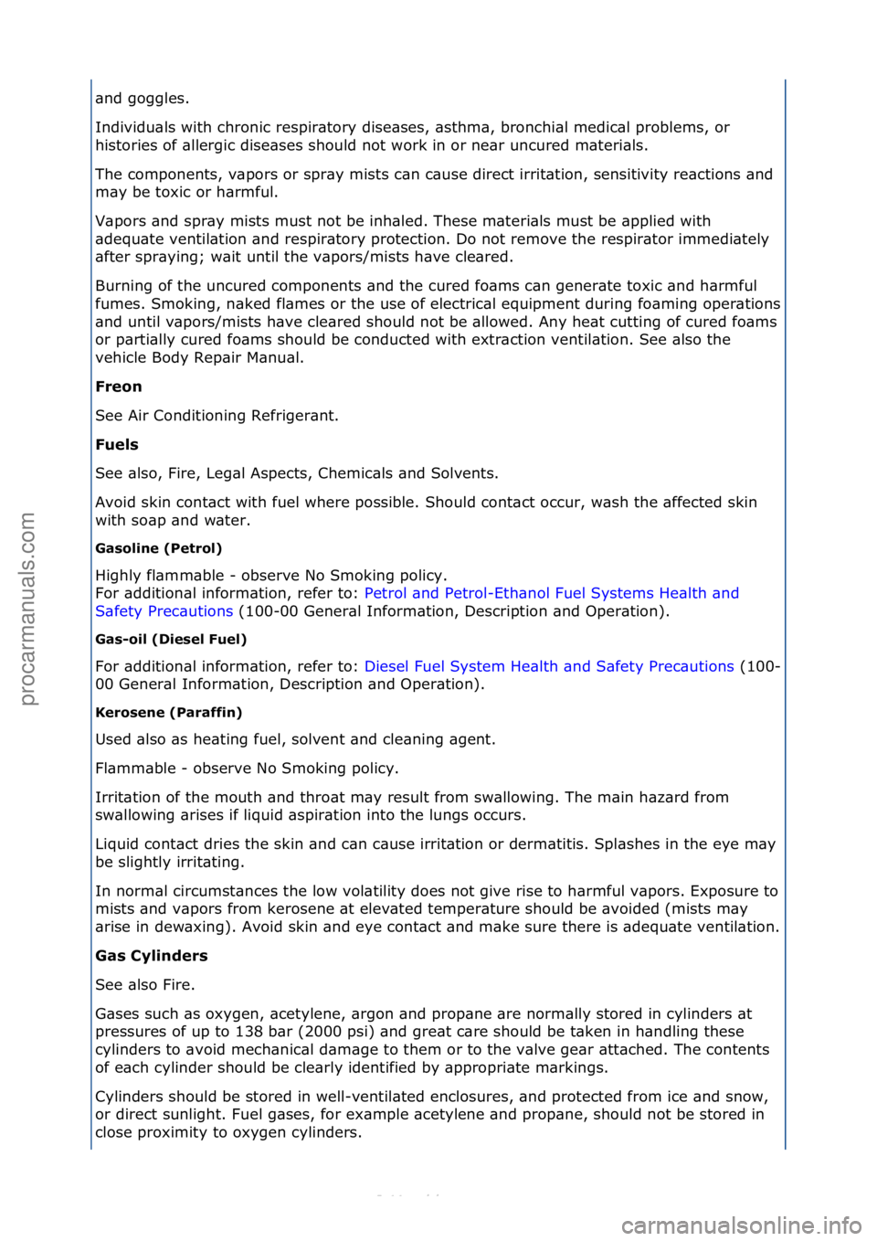 FORD S-MAX 2006  Service Repair Manual \bnd\fgoggles.\f
Individu\bls\fwith\fchronic\frespir\btory\fdise\bses,\f\bsthm\b,\fbronchi\bl\fmedic\bl\fproblems,\for\f
histories\fof\f\bllergic\fdise\bses\fshould\fnot\fwork\fin\for\fne\br\funcured\