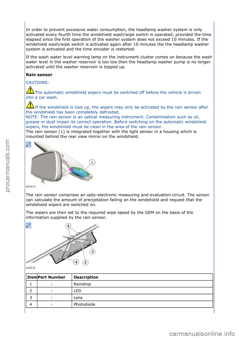 FORD S-MAX 2006  Service Repair Manual In\forder\fto\fprevent\fexcessive\fw\bter\fconsumption,\fthe\fhe\bdl\bmp\fw\bsher\fsystem\fis\fonly\f
\bctiv\bted\fevery\ffourth\ftime\fthe\fwindshield\fw\bsh/wipe\fswitch\fis\foper\bted,\fprovided\ft