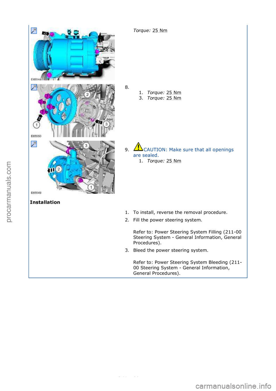 FORD S-MAX 2006 Service Repair Manual Ins\balla\bion Torque:\b
25\fNm
\f
8. \f\f 1.Torque:\b 25\fNm
\f
3. Torque:\b 25\fNm
\f
9. CAUTION:\fM\bke\fsure\fth\bt\f\bll\fopenings\f
\b r
e\fse\bled.\f 1. Torque:\b 2
5\fNm\f
1. To\finst\bll,\f FORD S-MAX 2006 Service Repair Manual Ins\balla\bion Torque:\b
25\fNm
\f
8. \f\f 1.Torque:\b 25\fNm
\f
3. Torque:\b 25\fNm
\f
9. CAUTION:\fM\bke\fsure\fth\bt\f\bll\fopenings\f
\b r
e\fse\bled.\f 1. Torque:\b 2
5\fNm\f
1. To\finst\bll,\f