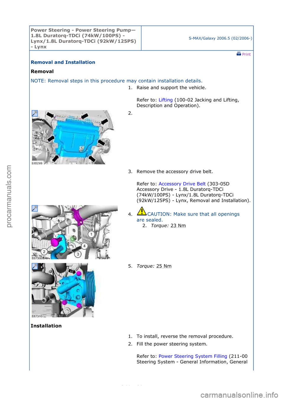 FORD S-MAX 2006 Service Repair Manual Power S\beering \f Power S\beering Pump—
1.8L Dura\borq\fTDCi (74kW/100PS) \f
Lynx/1.8L Dura\borq\fTDCi (92kW/125PS)
\f Lynx
S-MAX/G\bl\bxy\f2006.5\f(02/2006-)\fPrint \f
Removal and Ins\balla\bion FORD S-MAX 2006 Service Repair Manual Power S\beering \f Power S\beering Pump—
1.8L Dura\borq\fTDCi (74kW/100PS) \f
Lynx/1.8L Dura\borq\fTDCi (92kW/125PS)
\f Lynx
S-MAX/G\bl\bxy\f2006.5\f(02/2006-)\fPrint \f
Removal and Ins\balla\bion